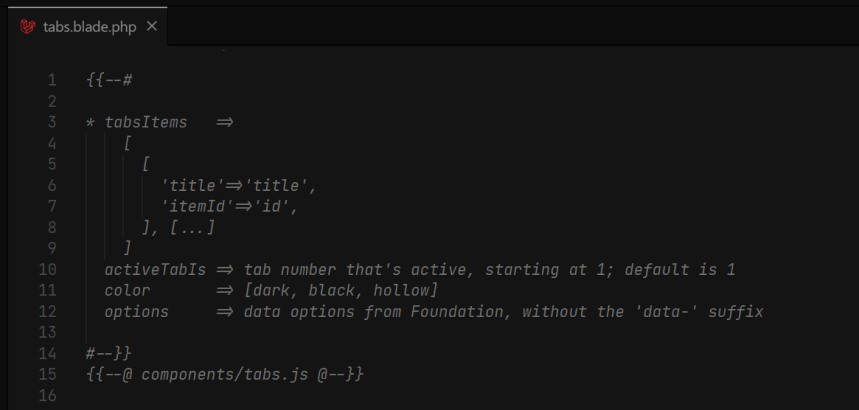 The comment formatting within Blade components that include the variables and options to be passed to the component.